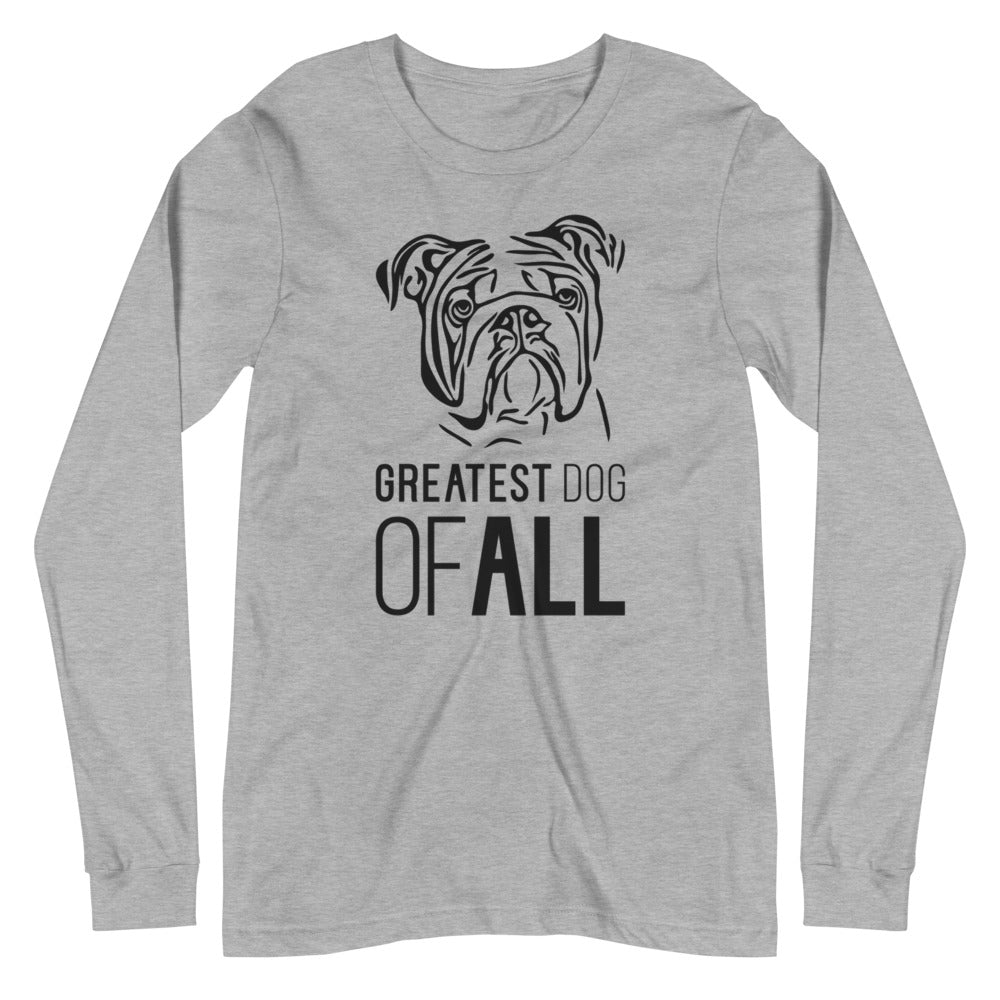 Black line Bulldog face with Greatest Dog of All caption on unisex athletic heather long sleeve t-shirt