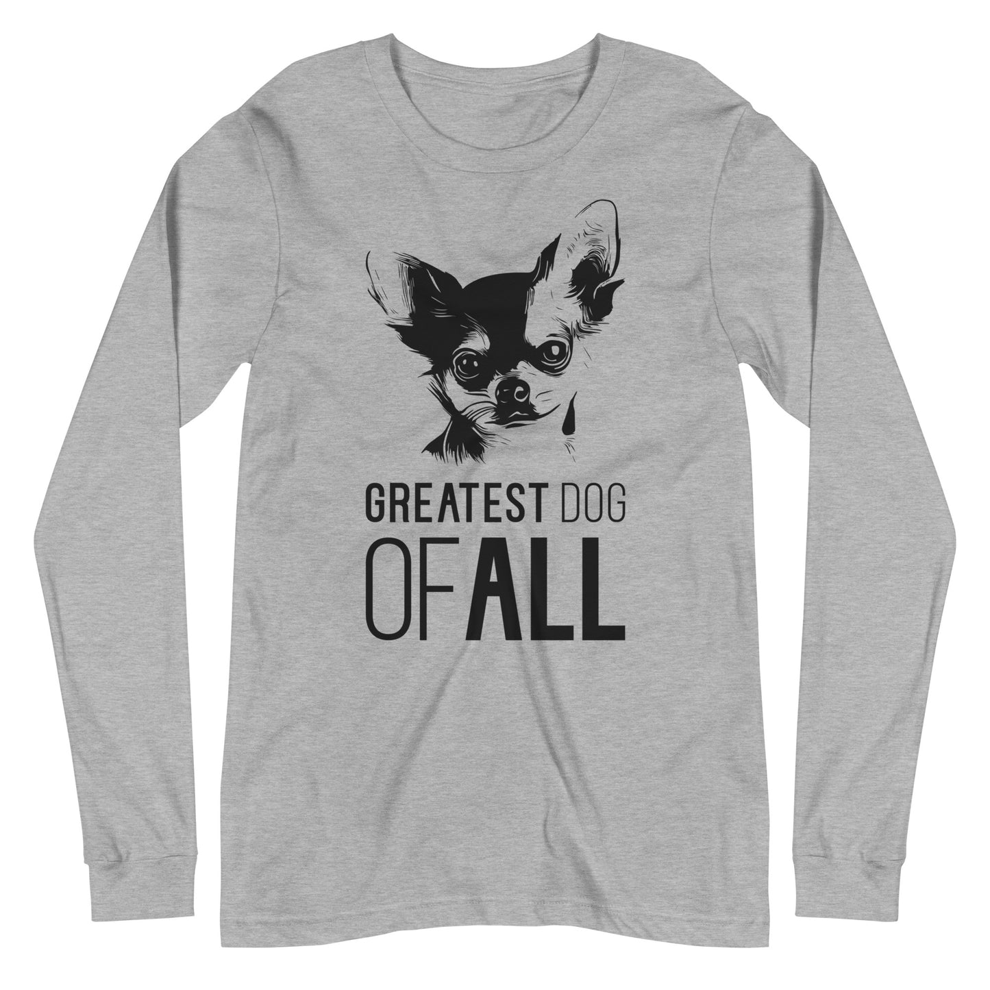 Black Chihuahua face silhouette with Greatest Dog of All caption on unisex athletic heather long sleeve t-shirt