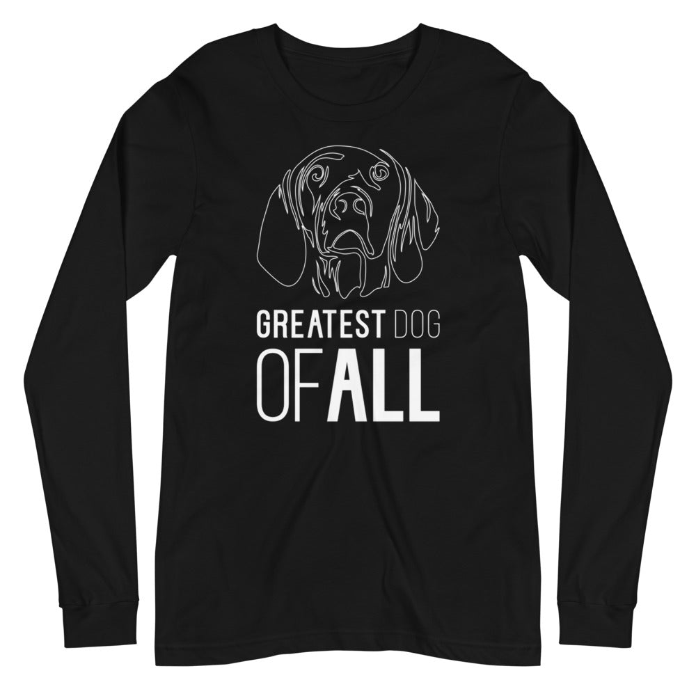 White line Vizsla face with Greatest Dog of All caption on unisex black long sleeve t-shirt