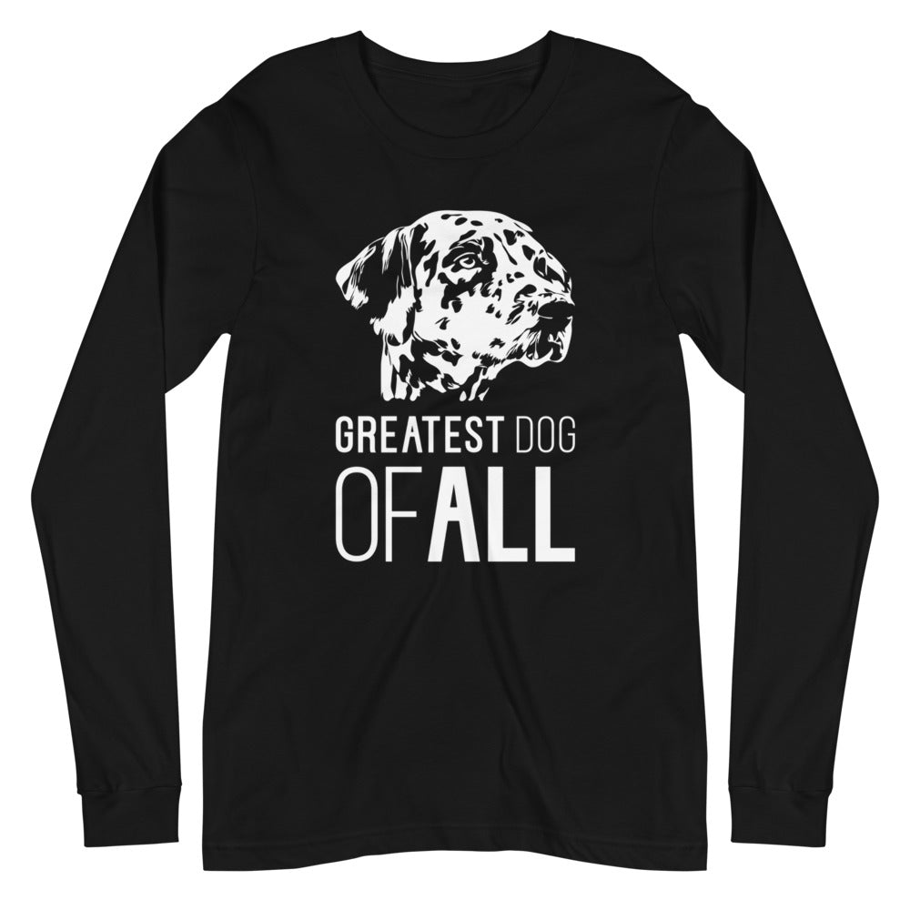 White Dalmatian face silhouette with Greatest Dog of All caption on unisex black long sleeve t-shirt