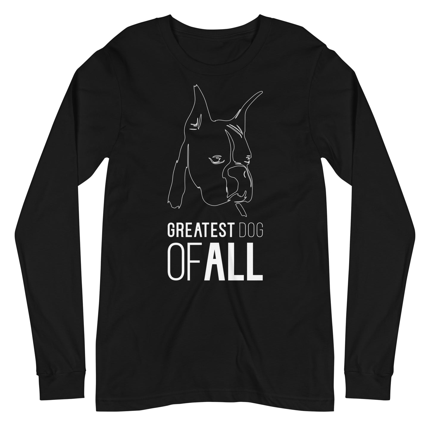 White line Boxer face with Greatest Dog of All caption on unisex black long sleeve t-shirtWhite line Boxer face with Greatest Dog of All caption on unisex black long sleeve t-shirt