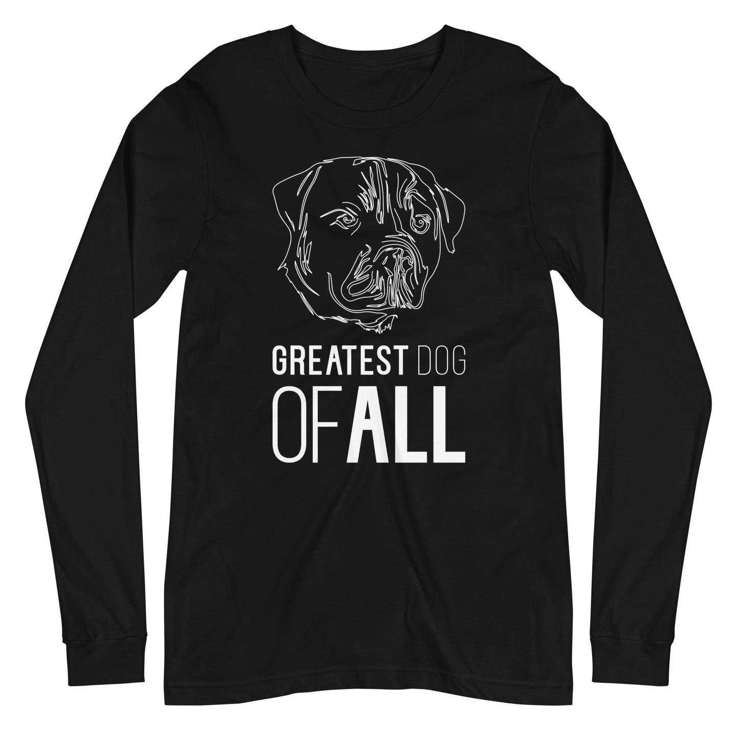 White line Rottweiler face with Greatest Dog of All caption on unisex black long sleeve t-shirt