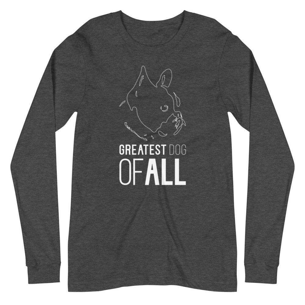 White line French Bulldog face with Greatest Dog of All caption on unisex dark grey heather long sleeve t-shirt