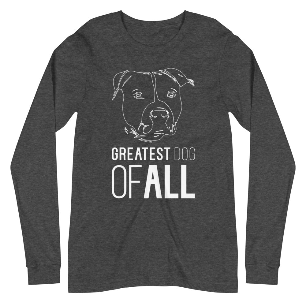 White line American Staffordshire face with Greatest Dog of All caption on unisex dark grey heather long sleeve t-shirt