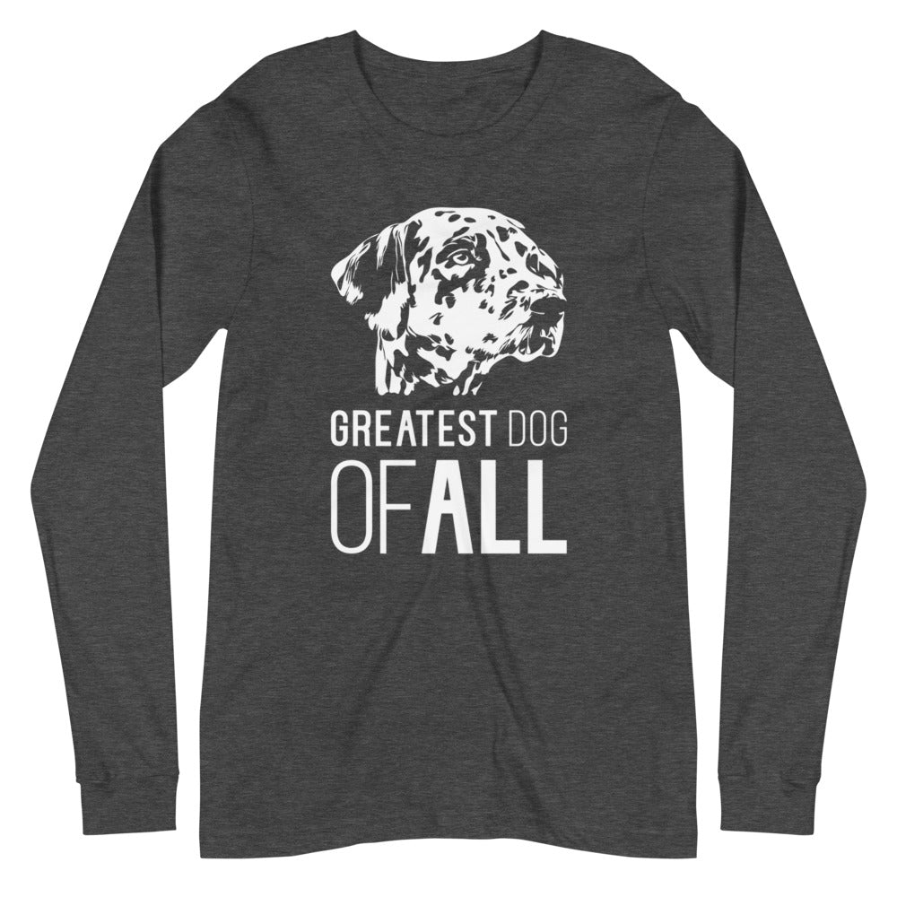 White Dalmatian face silhouette with Greatest Dog of All caption on unisex dark gray heather long sleeve t-shirt