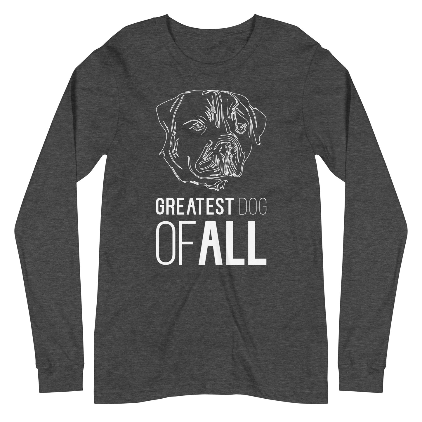 White line Rottweiler face with Greatest Dog of All caption on unisex dark grey heather long sleeve t-shirt