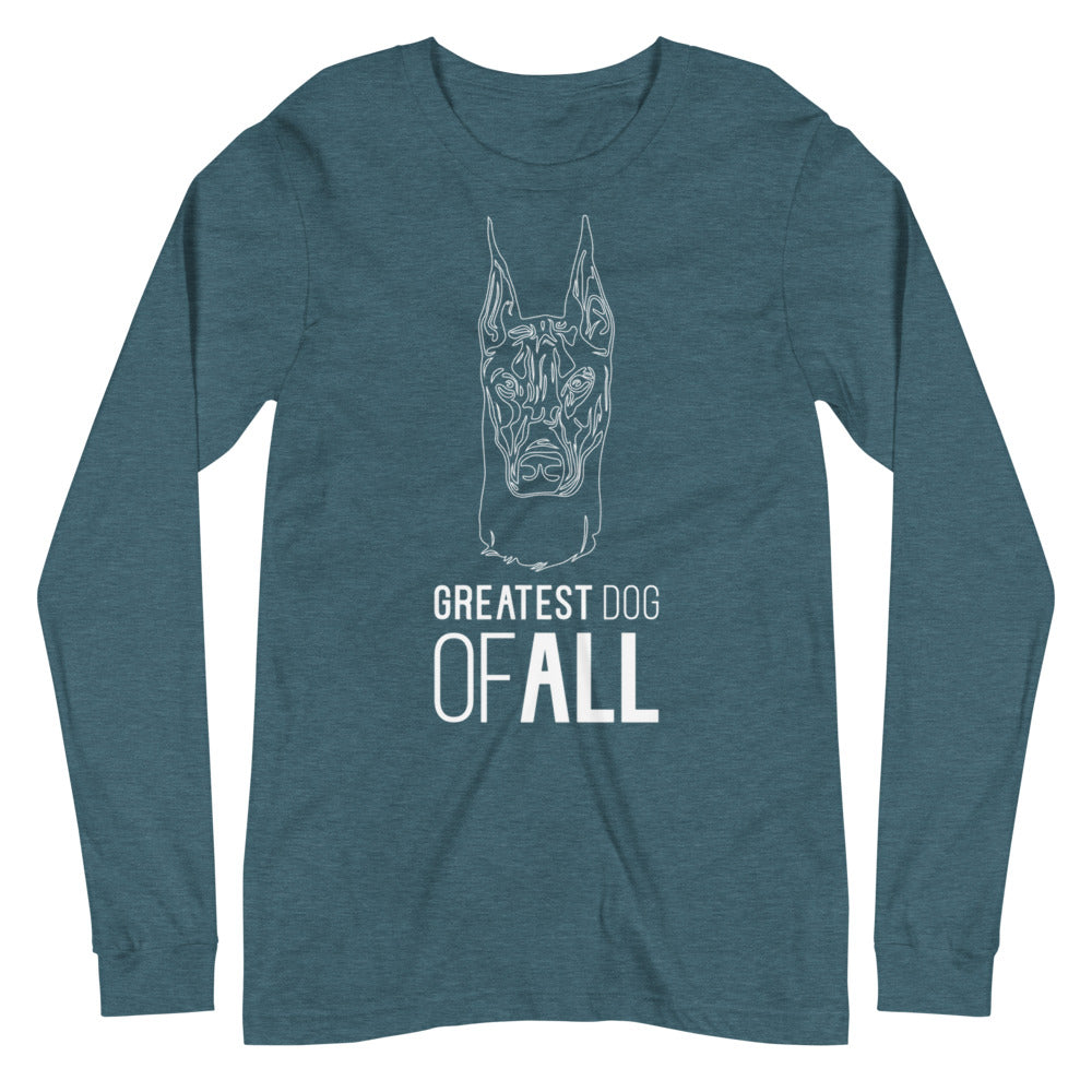 White line Doberman face with Greatest Dog of All caption on unisex heather deep teal long sleeve t-shirt