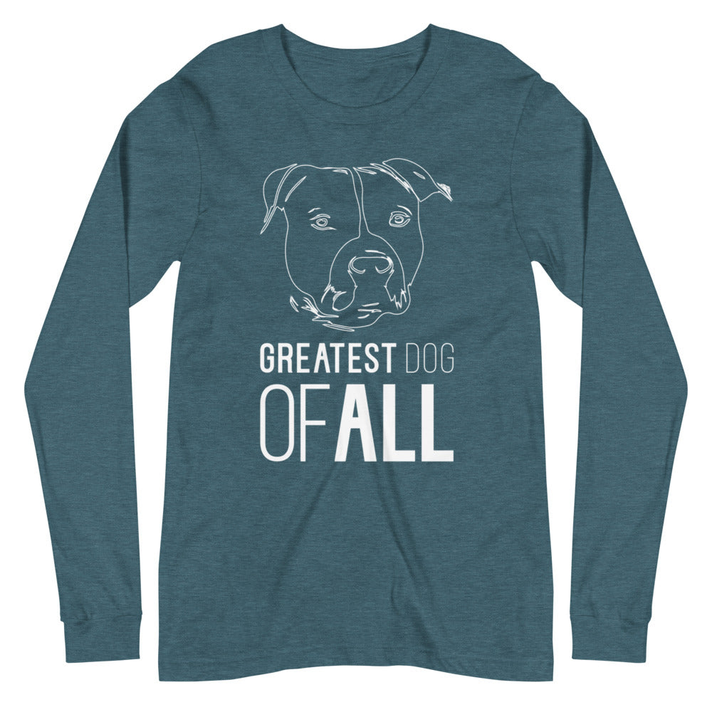White line American Staffordshire face with Greatest Dog of All caption on unisex heather deep teal long sleeve t-shirt