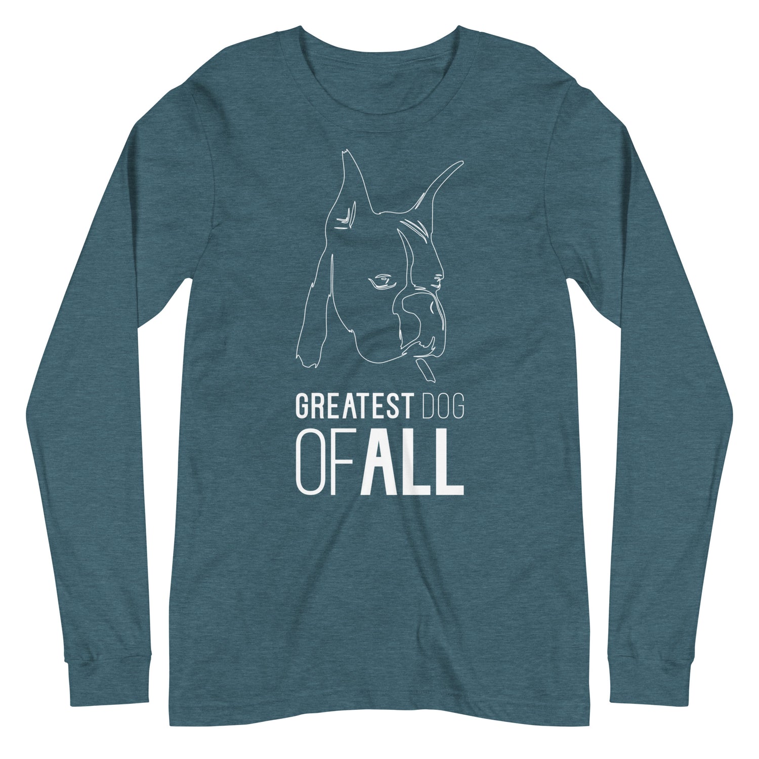 White line Boxer face with Greatest Dog of All caption on unisex heather deep teal long sleeve t-shirt