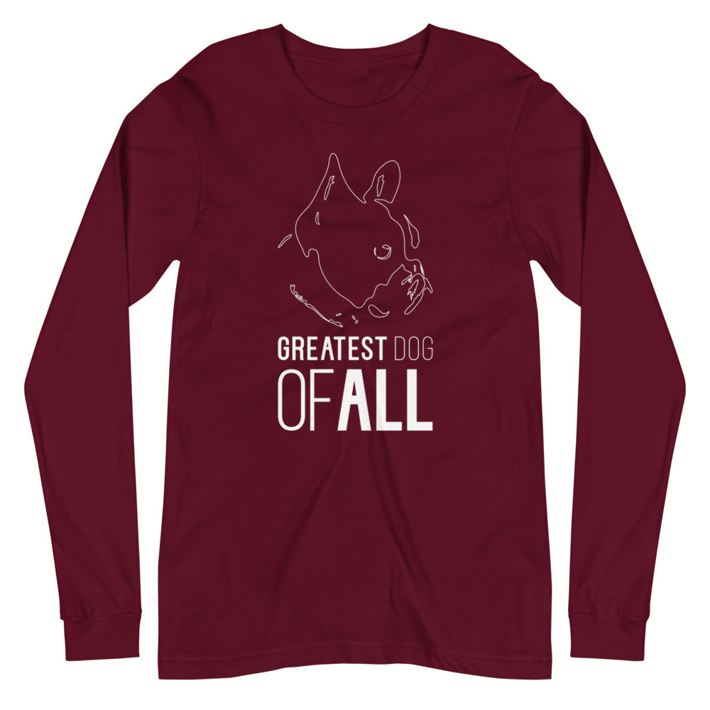 White line French Bulldog face with Greatest Dog of All caption on unisex maroon long sleeve t-shirt