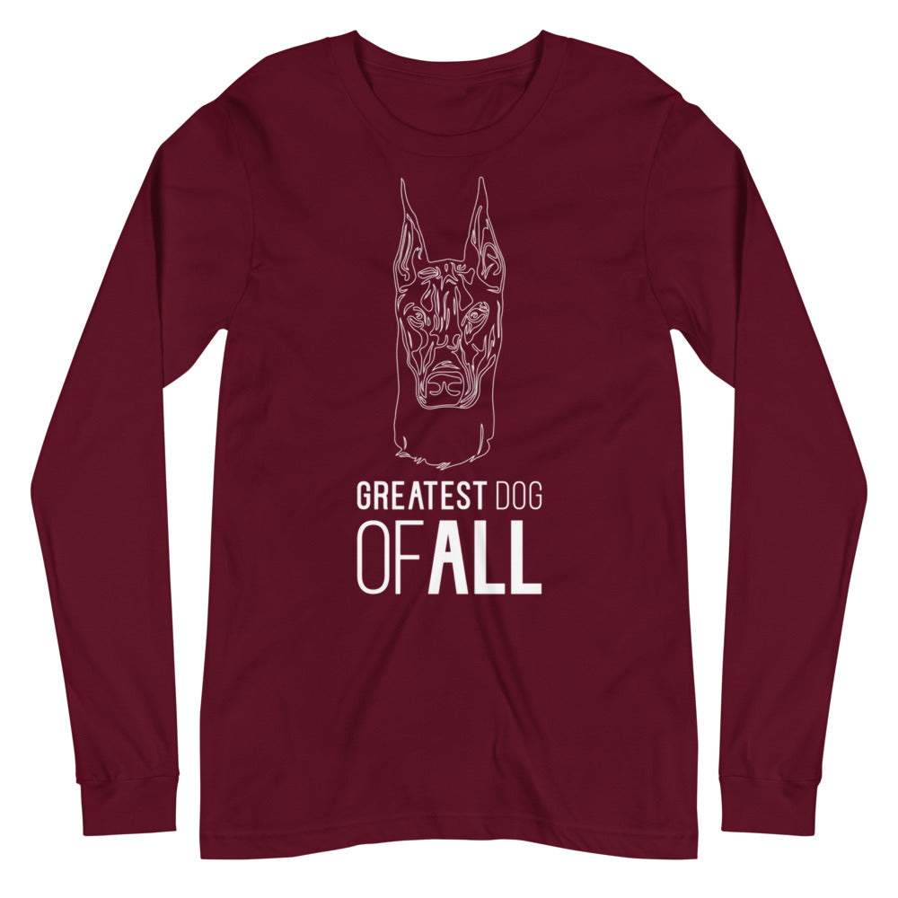 White line Doberman face with Greatest Dog of All caption on unisex maroon long sleeve t-shirt
