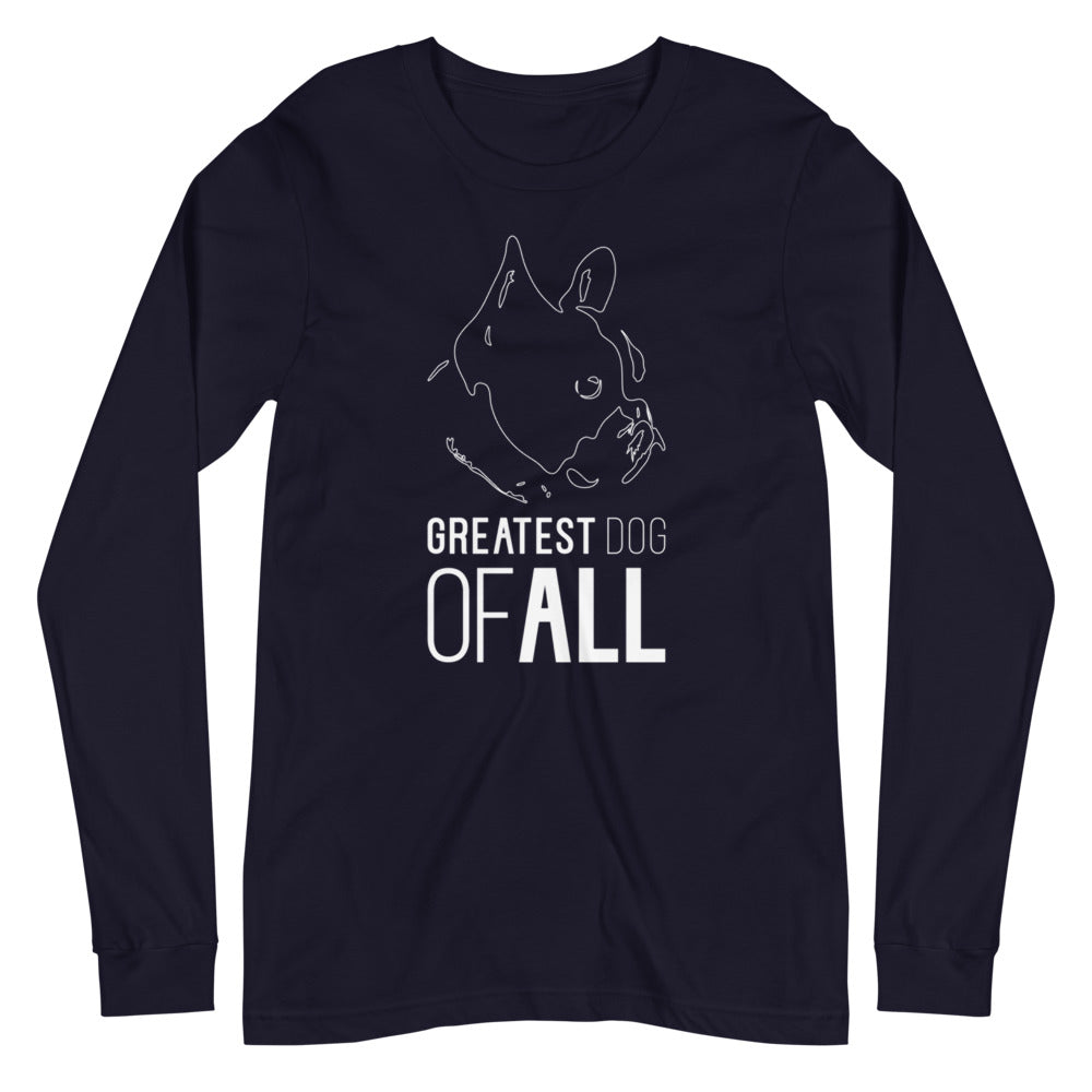 White line French Bulldog face with Greatest Dog of All caption on unisex navy long sleeve t-shirt