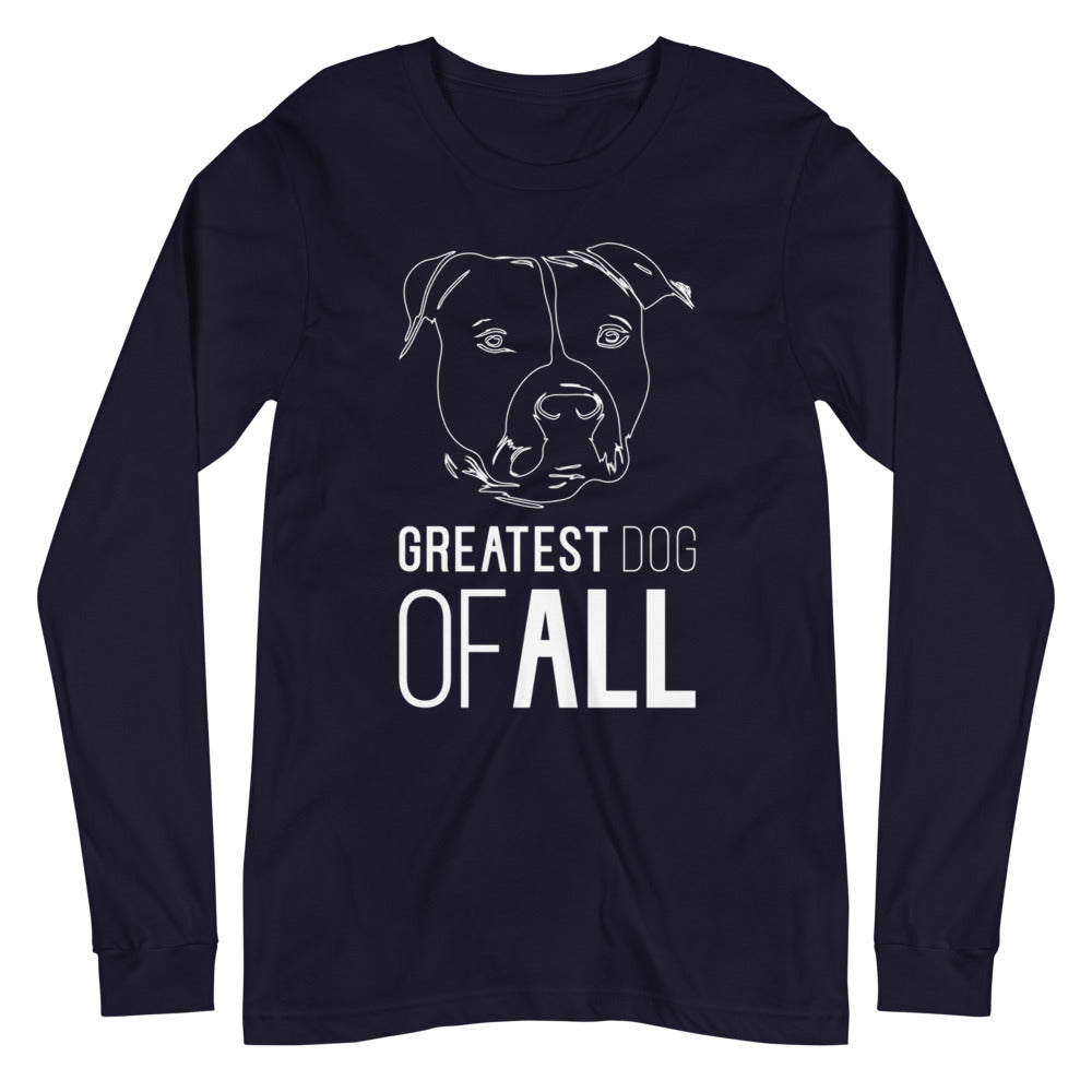 White line American Staffordshire face with Greatest Dog of All caption on unisex navy long sleeve t-shirt