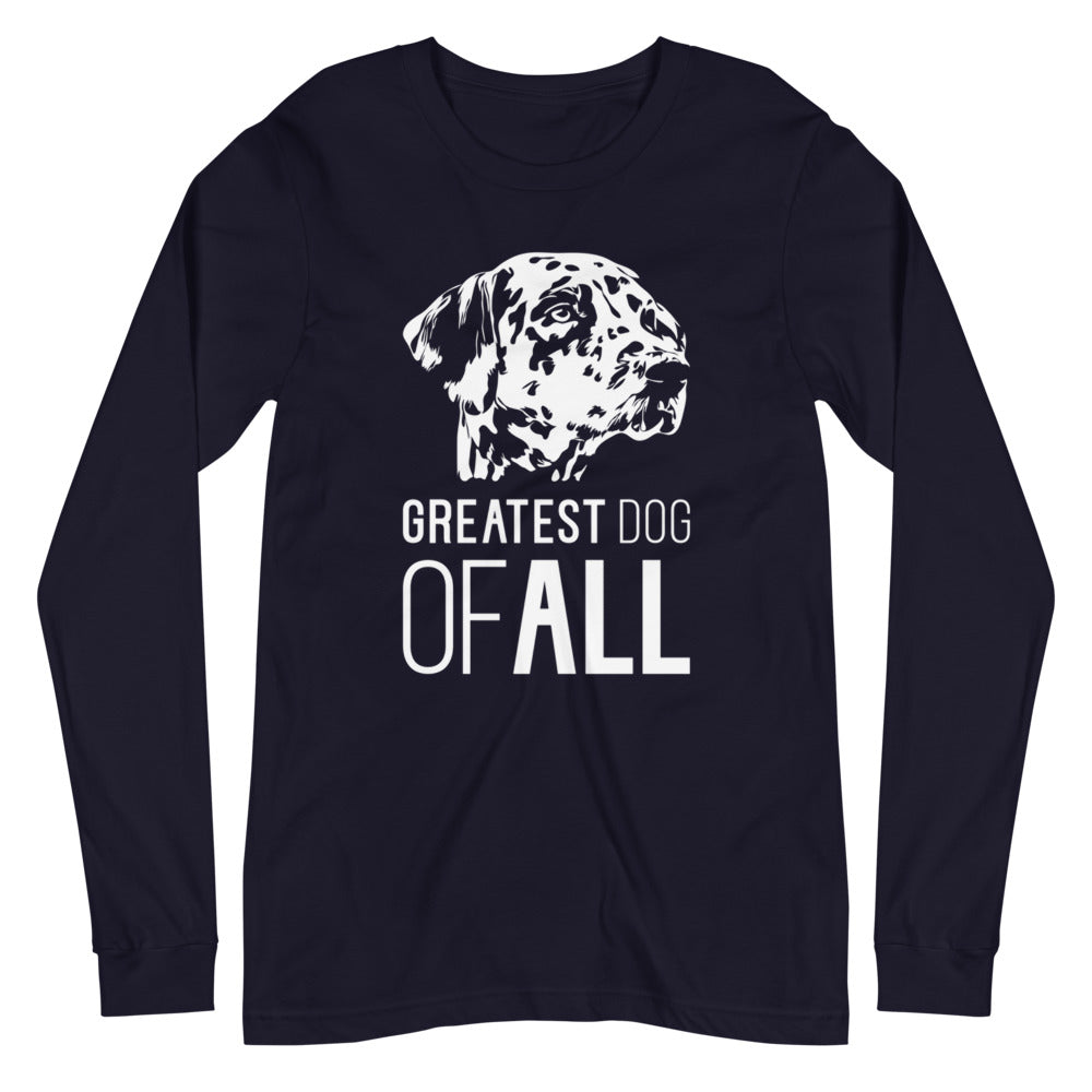 White Dalmatian face silhouette with Greatest Dog of All caption on unisex navy long sleeve t-shirt