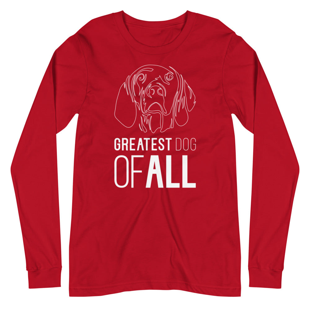 White line Vizsla face with Greatest Dog of All caption on unisex red long sleeve t-shirt