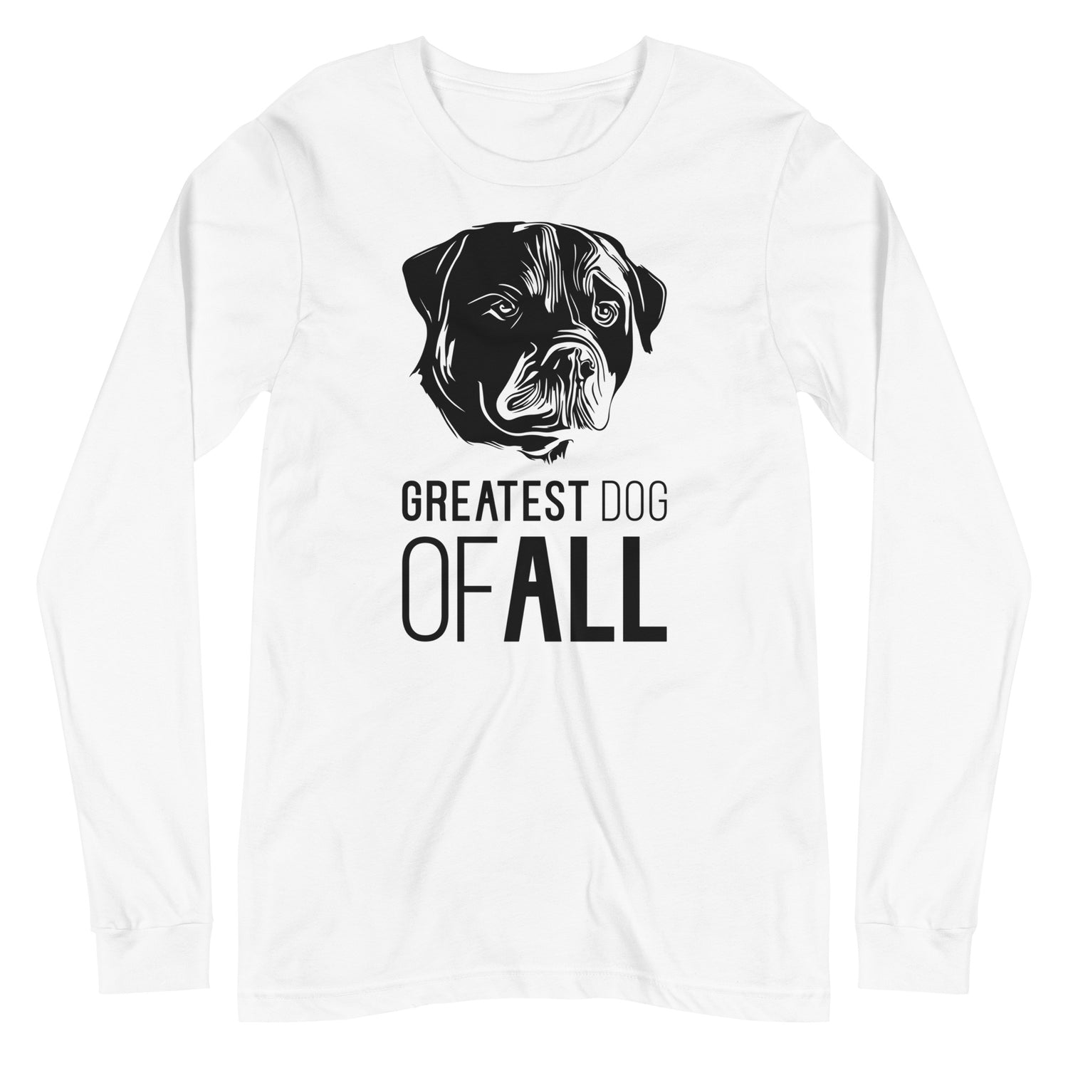 Black Rottweiler face silhouette with Greatest Dog of All caption on unisex white long sleeve t-shirt