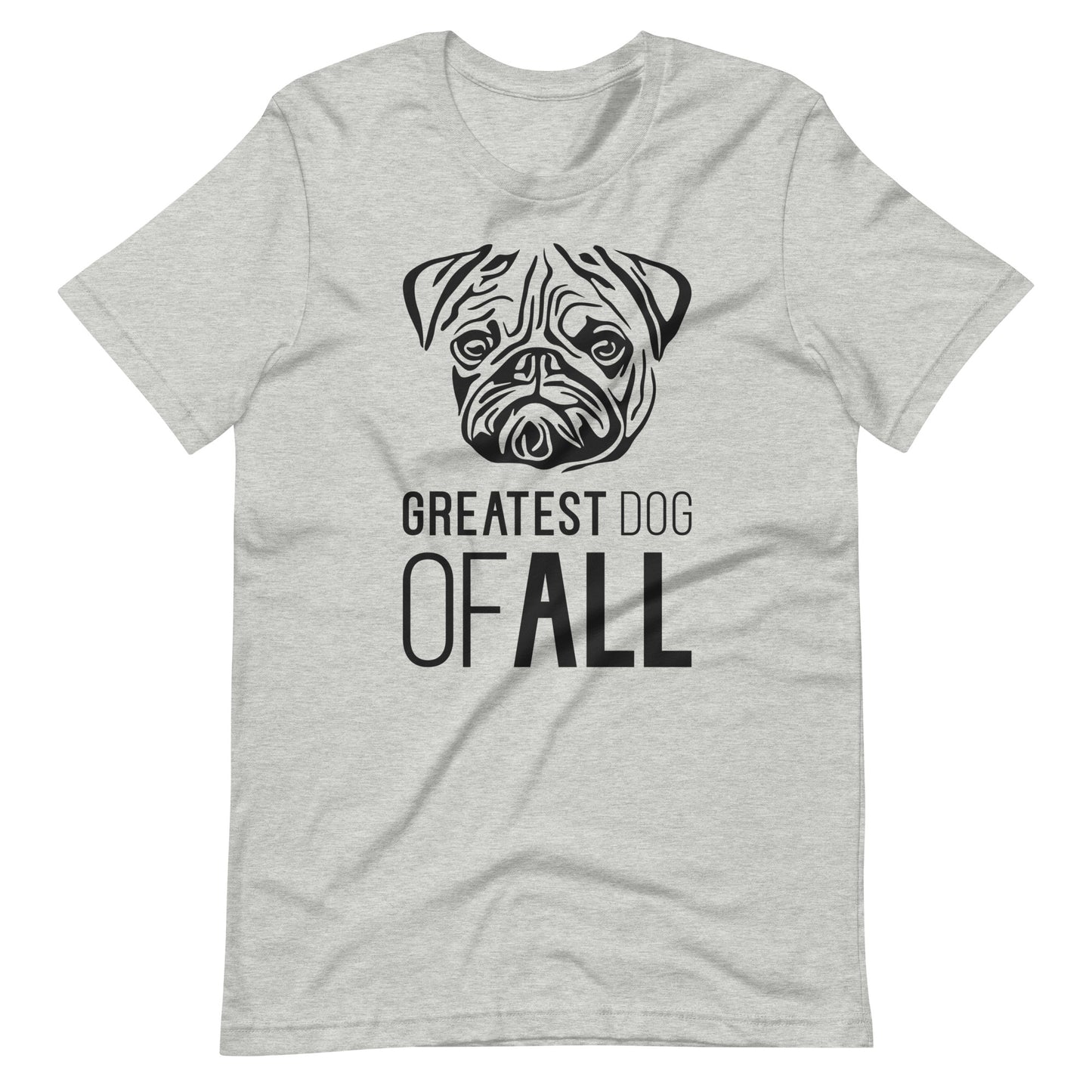 Black Pug face silhouette with Greatest Dog of All caption on unisex athletic heather t-shirt